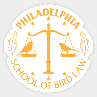 Philadelphia school of bird law Sticker